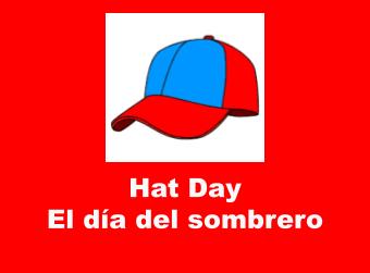 Hat Day is 10/17/24/El día del sombrero es el 17/10/2024